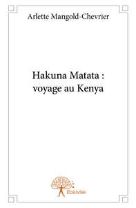 Image de Hakuna Matata : voyage au Kenya