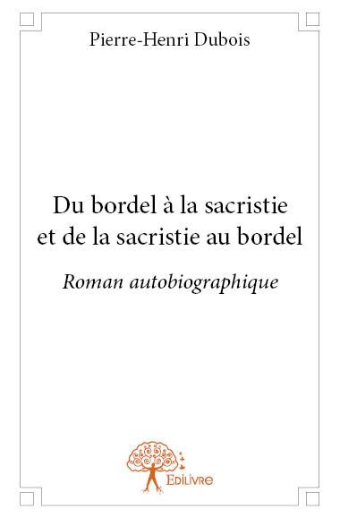Image de Du bordel à la sacristie et de la sacristie au bordel