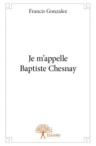 Image de Je m’appelle baptiste chesnay
