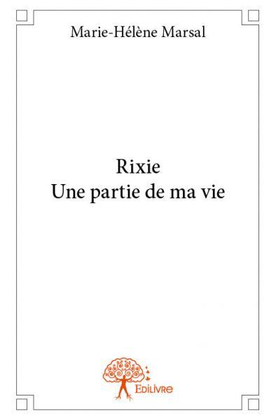 Image de Rixie une partie de ma vie