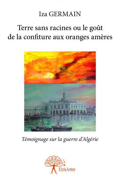 Image de Terre sans racines ou le goût de la confiture aux oranges amères