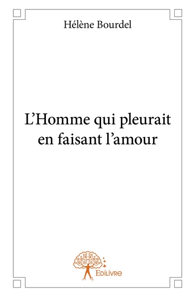 Picture of L'Homme qui pleurait en faisant l'amour