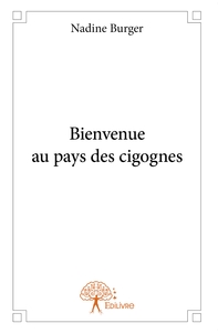 Picture of Bienvenue au pays des cigognes