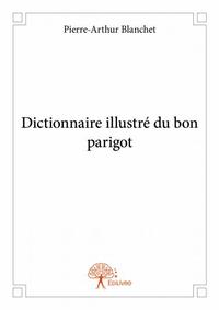 Picture of Dictionnaire illustré du bon parigot