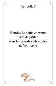 Image de Rondes de petits chevaux ivres de jatilan sous les grands ciels étoilés de venticello