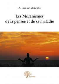 Image de Les mécanismes de la pensée et de sa maladie