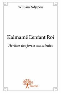 Image de Kalmamë l'enfant roi