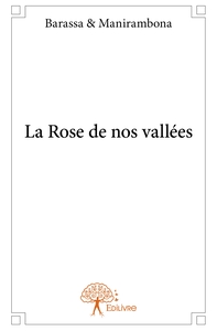 Image de La Rose de nos vallées
