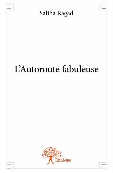 Picture of L'autoroute fabuleuse