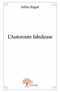 Picture of L'autoroute fabuleuse