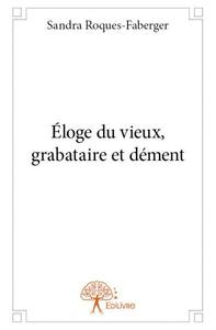 Image de éloge du vieux, grabataire et dément