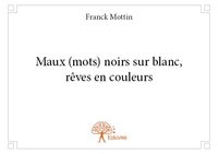 Image de Maux (mots) noirs sur blanc, rêves en couleurs