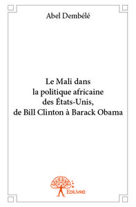 Image de Le mali dans la politique africaine des états unis, de bill clinton à barack obama