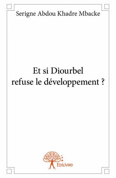 Image de Et si diourbel refuse le développement ?