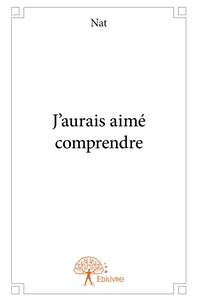 Picture of J'aurais aimé comprendre