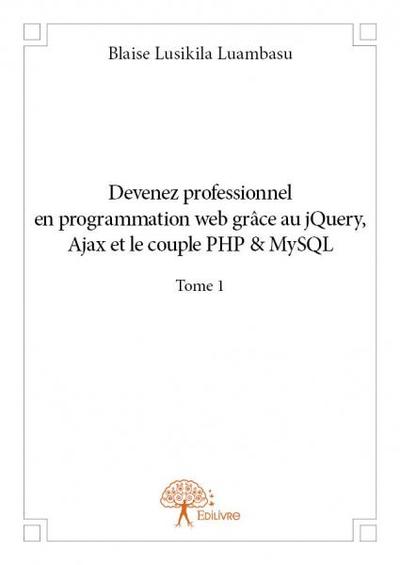Image de Devenez professionnel en programmation web grâce au jquery, ajax et le couple php&mysql