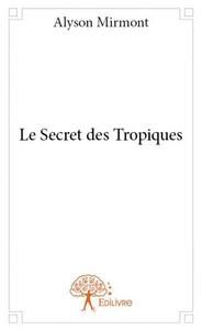 Image de Le secret des tropiques