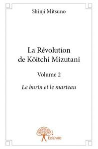 Image de La révolution de kôitchi mizutani - volume 2