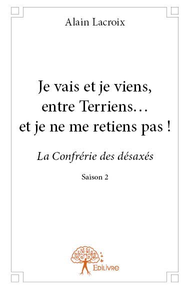 Picture of Je vais et je viens, entre terriens… et je ne me retiens pas !