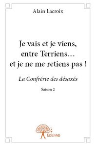Picture of Je vais et je viens, entre terriens… et je ne me retiens pas !