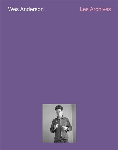 Picture of Wes Anderson Les Archives Cinematheque (FranCais) /franCais
