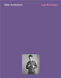 Picture of Wes Anderson Les Archives Cinematheque (FranCais) /franCais