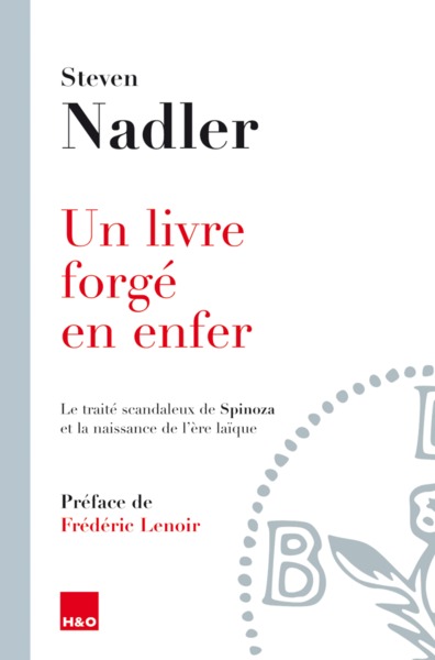 Image de Un livre forgé en enfer - le traité scandaleux de Spinoza et la naissance de l'ère laïque