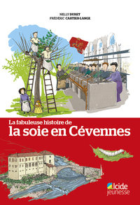 Picture of LA FABULEUSE HISTOIRE DE LA SOIE EN CEVENNES