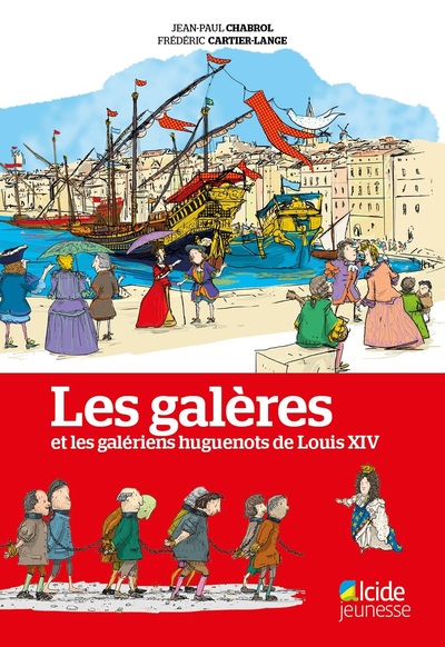 Image de Les galères et les galériens huguenots de Louis XIV