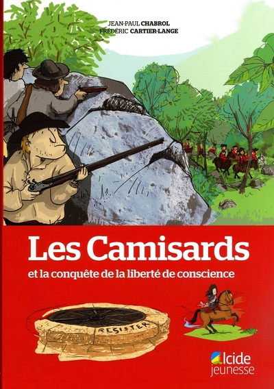 Image de LES CAMISARDS ET LA CONQUÊTE DE LA LIBERTE DE CONSCIENCE