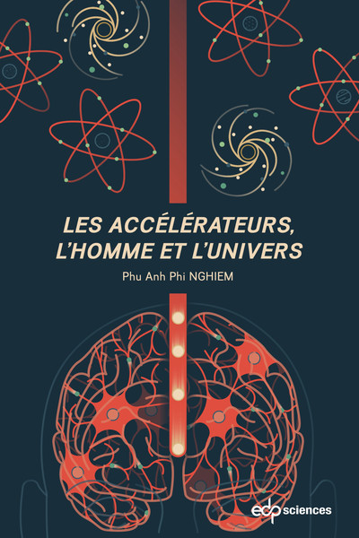 Picture of Les accélérateurs, l'homme et l'univers