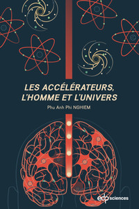 Picture of Les accélérateurs, l'homme et l'univers