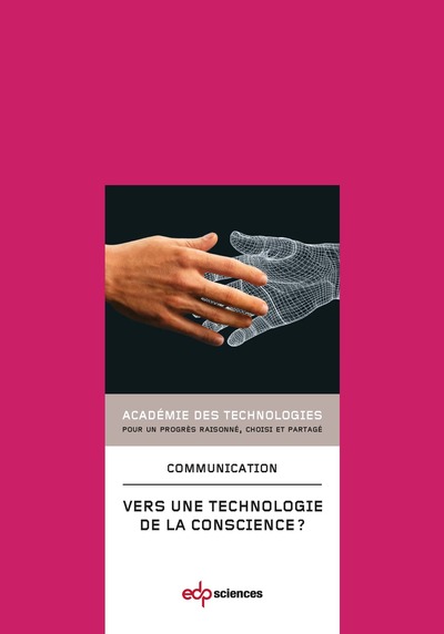 Image de Vers une technologie de la conscience ? communication présentée à l'Académie en juin 2012