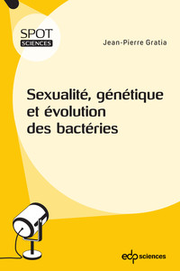 Picture of Sexualité, génétique et évolution des bactéries