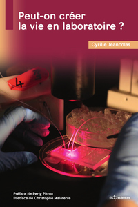 Picture of Peut-on créer la vie en laboratoire ?