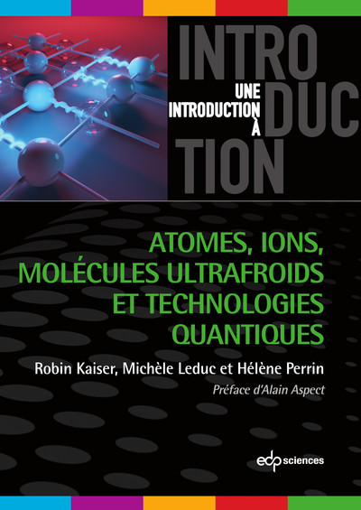 Picture of Atomes, ions, molécules ultrafroids et technologies quantiques