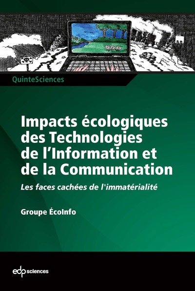 Image de Impacts écologiques des technologies de l'information et de la communication les faces cachées de l'immatérialité