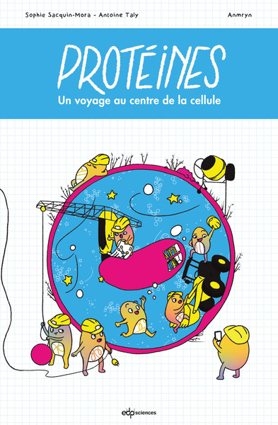 Picture of Protéines ! - Voyage au centre de la cellule