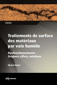 Image de Traitements de surface des matériaux par voie humide - Dysfonctionnements : Origines, effets, solutions