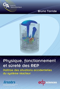 Image de Physique, fonctionnement et sûreté des REP maîtrise des situations accidentelles du système réacteur