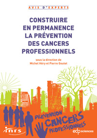 Picture of Construire en permanence la prévention des cancers professionnels