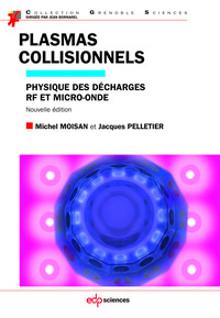 Picture of Plasmas collisionnels physique des décharges RF et micro-ondes