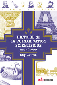 Picture of Histoire de la vulgarisation scientifique avant 1900