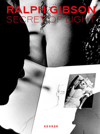 Picture of Ralph Gibson Secrets of Light