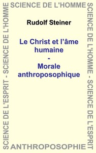 Picture of Le Christ et l'âme humaine - Morale anthroposophique