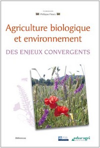 Image de AGRICULTURE BIOLOGIQUE ET ENVIRONNEMENT DES ENJEUX CONVERGENTS
