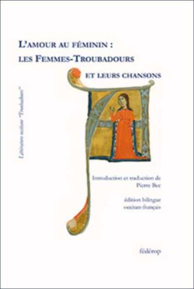 Image de L' AMOUR AU FEMININ : LES FEMMES-TROUBADOURS