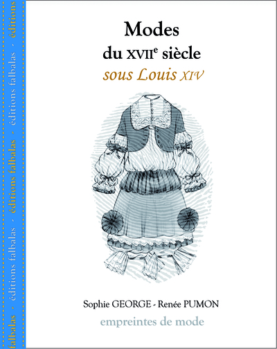 Picture of Modes du Xviie Siècle, Sous Louis Xiv