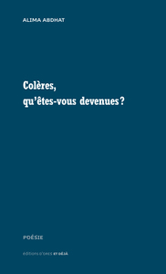 Picture of Colères, qu'êtes-vous devenues '