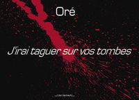 Image de J'irai taguer sur vos tombes